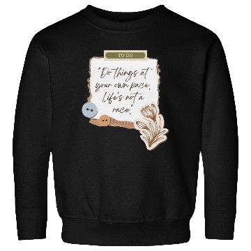 Discover LIFE IS NOT A RACE Sweatshirts