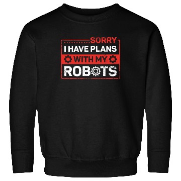 Discover Robot Robotics Engineer Sorry I Sweatshirts