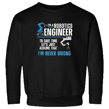 Discover Robot Robotics Engineer I'm A Sweatshirts