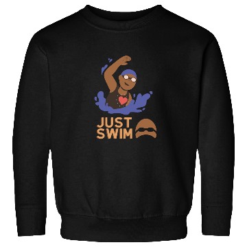 Discover just Swim : For Swimming Lovers Sweatshirts