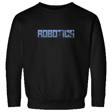 Discover Robot Robotics Engineer Robotics Sweatshirts