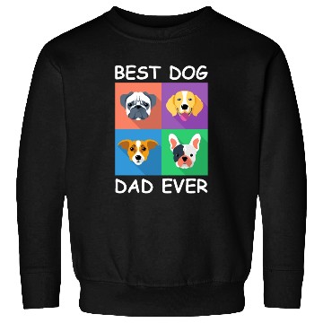 Discover Best Dog Dad Ever Sweatshirts