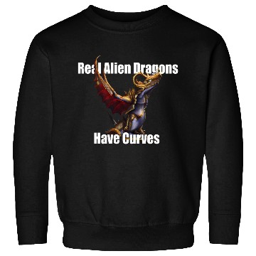 Discover Real Alien Dragons Have Curves Sweatshirts