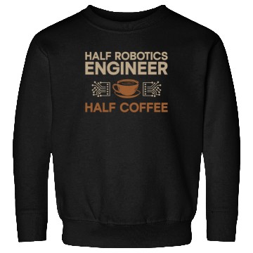 Discover Robot Robotics Engineer Coffee Sweatshirts