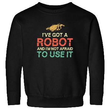 Discover Robot Robotics Engineer I've Got A Sweatshirts