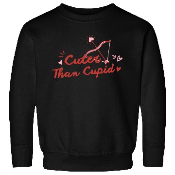 Discover [Valentine] Cuter Than Cupid Love You Sweatshirts