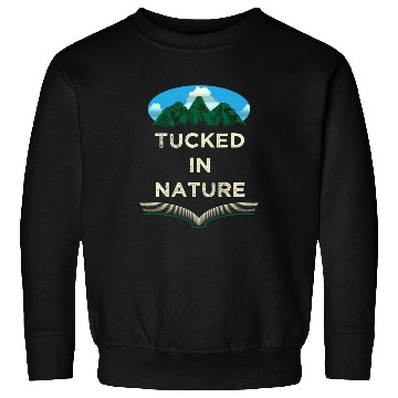 Discover Tucked in Nature Camping Wildlife Camper Outdoor H Sweatshirts