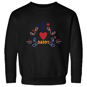 Discover I love daddy 6733 Sweatshirts