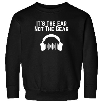 Discover Hilarious Ear Not Gear Composer Musicians Audio Sweatshirts