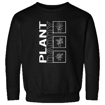 Discover Plant Daddy, Garden Plant Gardening Lover Sweatshirts
