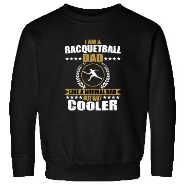 Discover Funny Racquetball Dad For Men Sweatshirts