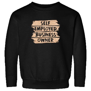 Discover Self Employed Business Owner Work Freelancer Boss Sweatshirts