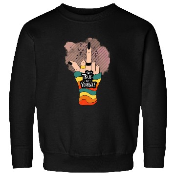Discover Be True To Yourself Middle Finger Sweatshirts