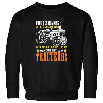 Discover Only Best Drive Tractor Driver Farmer Sweatshirts