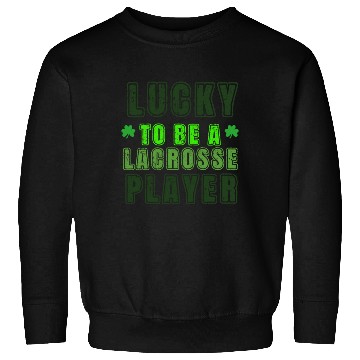 Discover Lucky Lacrosse Player, St Patrick's Day Gift Sweatshirts