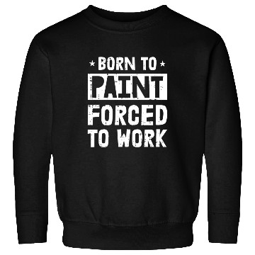 Discover Painter Painting Funny Sweatshirts