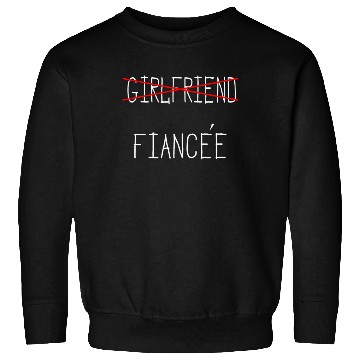 Discover Girlfriend Fiancee Couple Engagement Engaged Sweatshirts