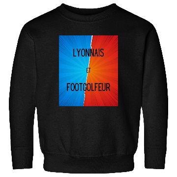 Discover Lyonnais et footgolfeur Sweatshirts