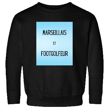 Discover Marseillais et footgolfeur Sweatshirts