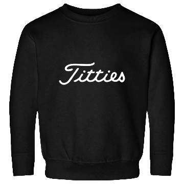 Discover funny golf titties funny saying golfer golfing Sweatshirts