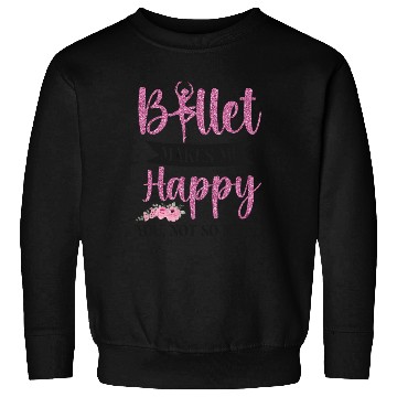 Discover Ballet Dancer Dance Girl Ballerina Sweatshirts