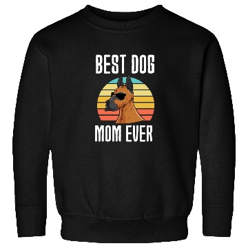 Discover Best Dog Mom Ever Great Dane Sweatshirts