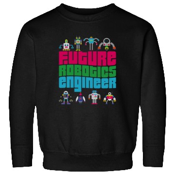 Discover Robot Robotics Engineer Boy Girl Sweatshirts