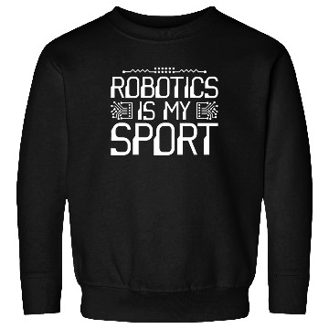 Discover Robot Robotics Engineer Robotics Sweatshirts