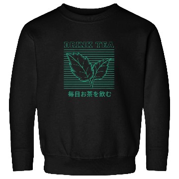 Discover Drink tea Every day Sweatshirts