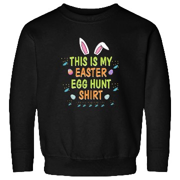 Discover This Is My Easter Egg Hunt Funny Rabbit Face Squad Sweatshirts