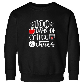 Discover 100 Days Of Coffee Chaos Teacher Happy 100 Days Of Sweatshirts