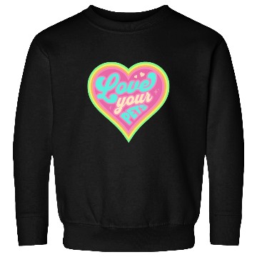 Discover Love your Pets Sweatshirts