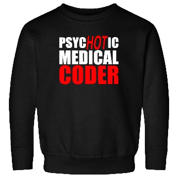 Discover Medical Coder , Programmer Sweatshirts