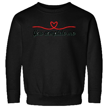 Discover You complete me nice Sweatshirts design