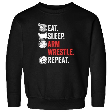 Discover Eat Sleep Arm Wrestle Repeat Awesome Arm Wrestling Sweatshirts