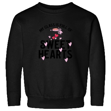 Discover My Class Is Full Of Sweethearts Sweatshirts