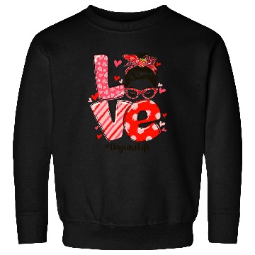 Discover ove Messy Bun Daycare Teacher Valentines Day Sweatshirts