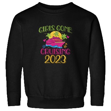 Discover Girls Gone Cruising 2023 Sweatshirts