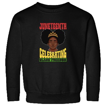 Discover Juneteenth Celebrating Black Freedom 1865 African Sweatshirts