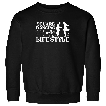 Discover Square Dancing Is Not A Hobby It's A Lifestyle Sweatshirts