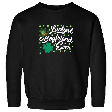 Discover Luckiest Boyfriend Ever Valentine's Day Sweatshirts