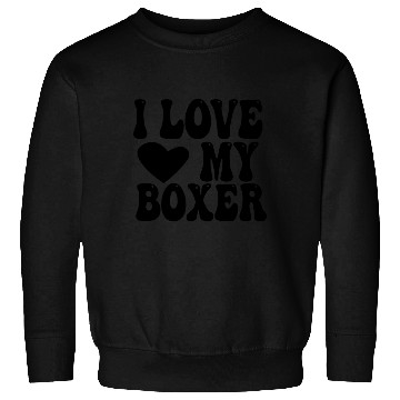 Discover I love my Boxer Sweatshirts