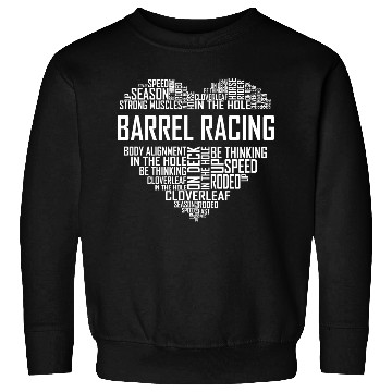 Discover Barrel Racing - Heart Sweatshirts