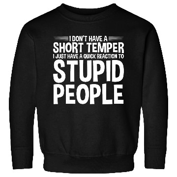 Discover I Don't Have A Short Temper 2 Sweatshirts