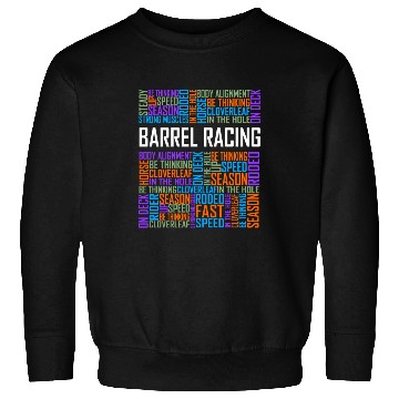 Discover Barrel Racing - Words Sweatshirts