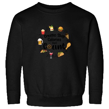 Discover Cruise Ship Calories Don't Count Apparel Sweatshirts