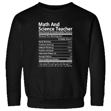 Discover Math And Science Teacher Sweatshirts - Nutritional And