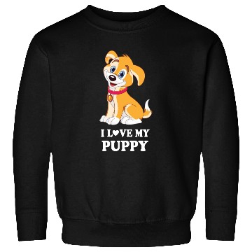Discover I Love My Puppy Sweatshirts