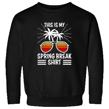 Discover Party Friends This is my Spring Break Sweatshirts