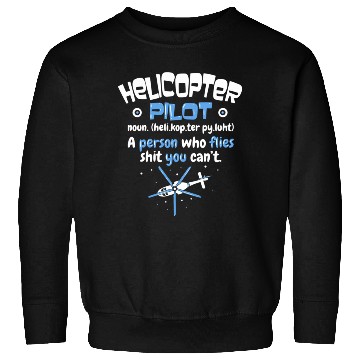 Discover Helicopter Pilot Sweatshirts